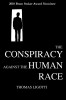The Conspiracy Against the Human Race by Thomas Ligotti