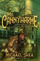 Mr. Cannyharme: A Novel of Lovecraftian Terror (LIMITED CLOTH)