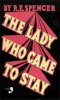 The Lady Who Came to Stay by R. E Spencer AND The Elixir of Life by Arthur Ransome