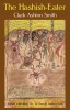 The Hashish-Eater by Clark Ashton Smith