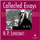 H. P. Lovecraft Collected Essays: Complete (CD) H. P. Lovecraft Collected Essays: Complete (CD)