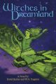 Witches in Dreamland: A Novel by David Barker and W. H. Pugmire