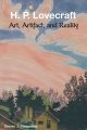 H. P. Lovecraft: Art, Artifact, and Reality by Steven J. Mariconda