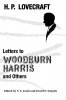 H. P. Lovecraft: Letters to Woodburn Harris and Others