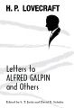 H. P. Lovecraft: Letters to Alfred Galpin and Others [UPDATED & ENLARGED]