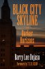 Black City Skyline and Darker Horizons by Barry Lee Dejasu