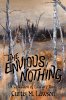 The Envious Nothing: A Collection of Literary Ruin by Curtis M. Lawson