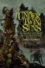 Under Twin Suns: Alternate Histories of the Yellow Sign
