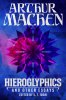 Hieroglyphics and Other Essays by Arthur Machen